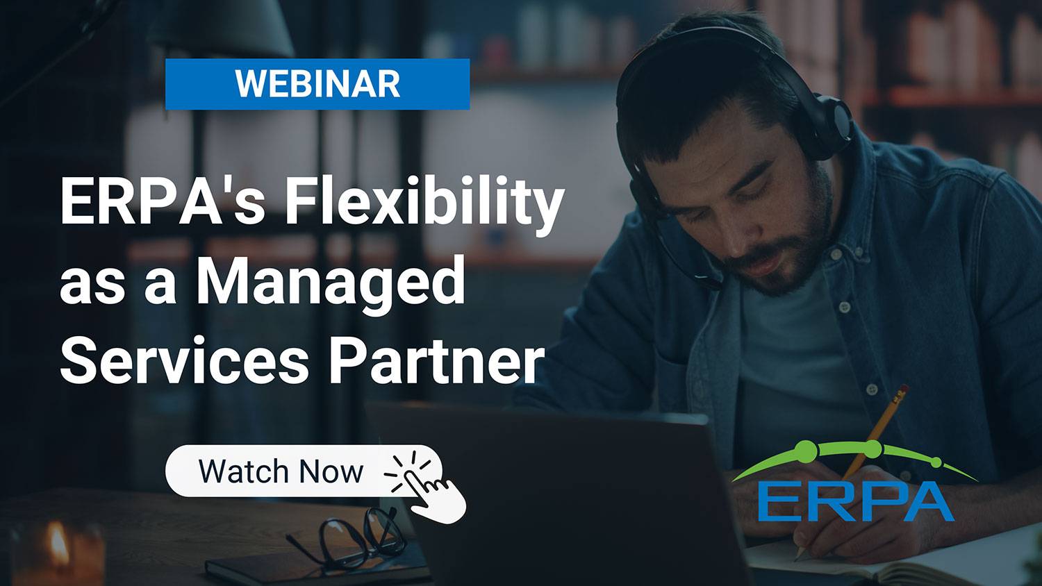 ERPA Webinar: ERPA's Flexibility as a Managed Services Partner