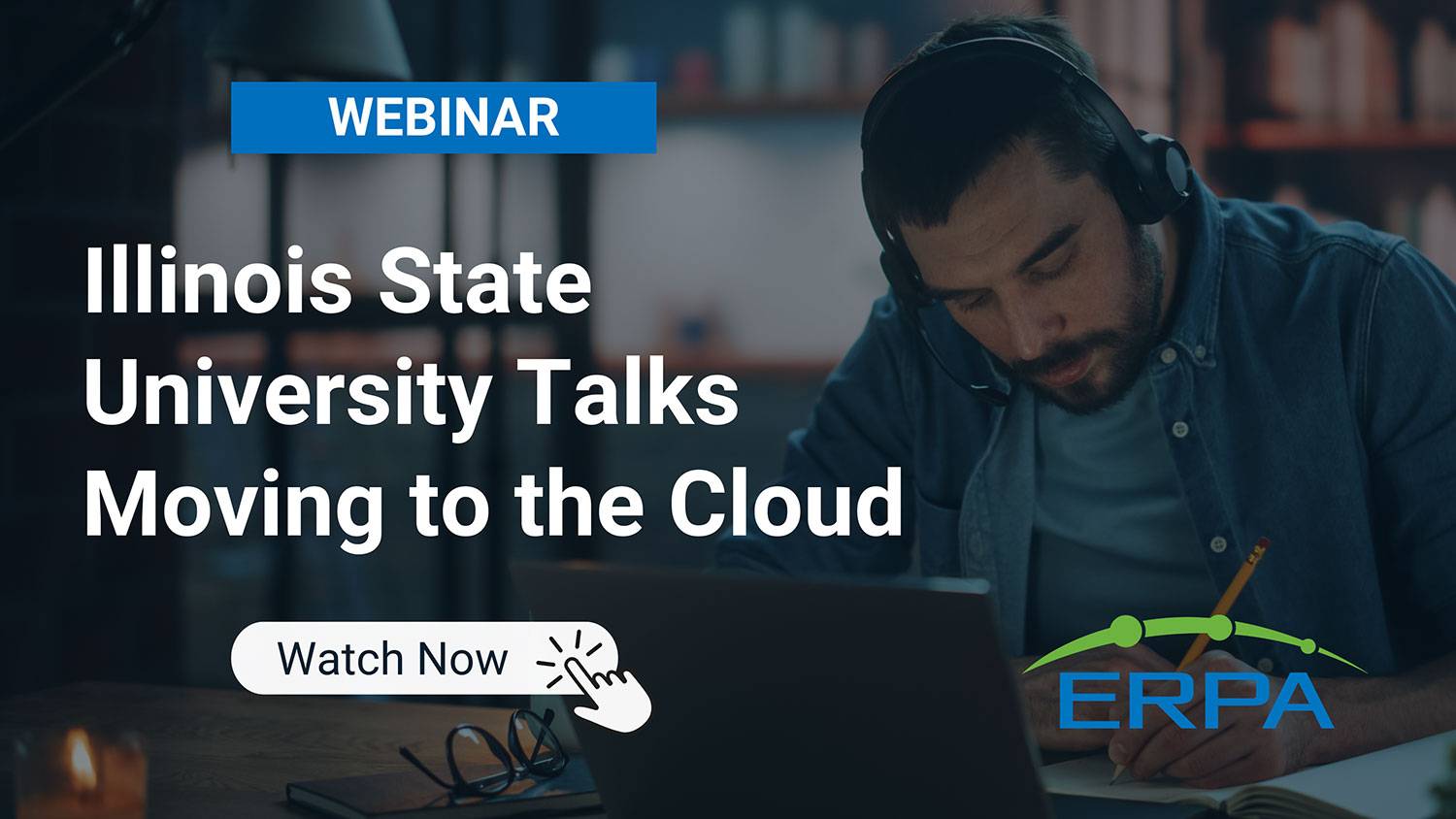 ERPA Webinar: Illinois State University Talks Moving to the Cloud
