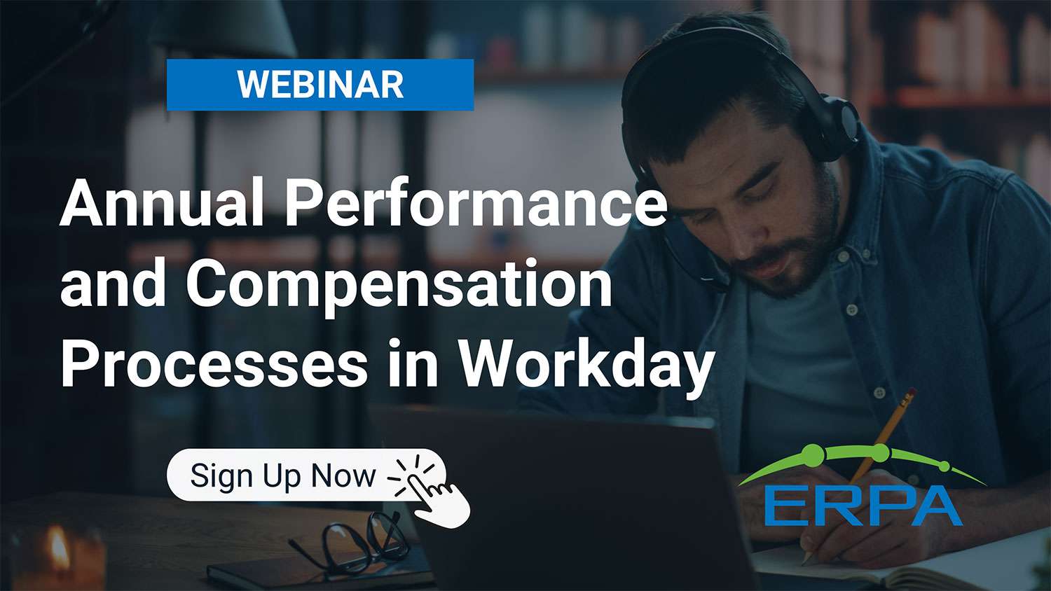 Preparing For The Planning: Annual Performance And Compensation Processes In Workday