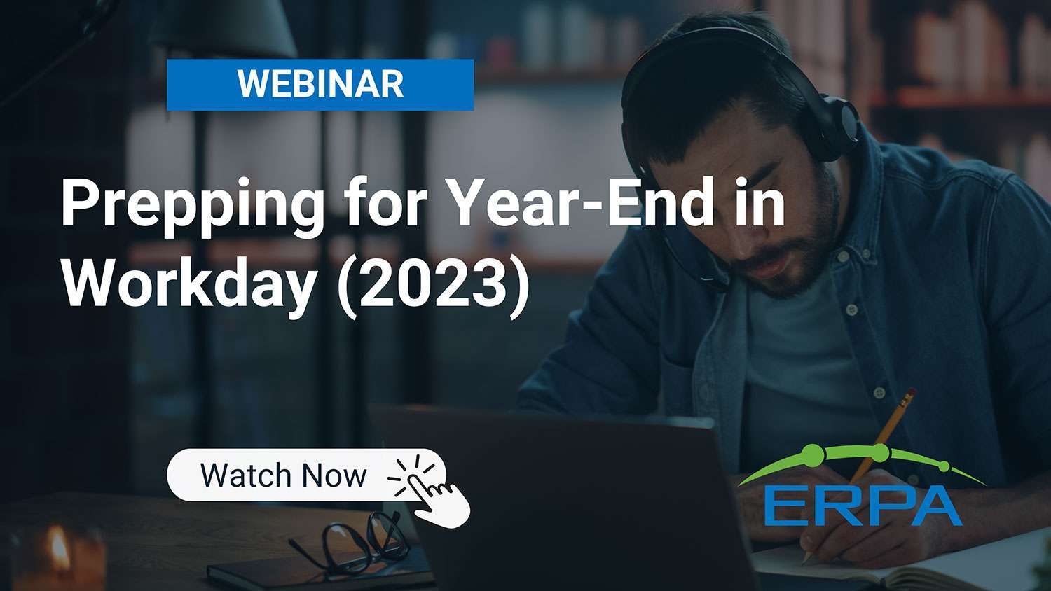 ERPA-Webinar: Prepping for Year-End in Workday for 2023