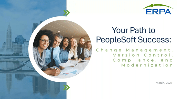 Your Path to PeopleSoft Success: Change Management, Version Control, Compliance, and Modernization