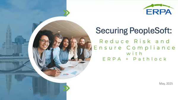 Securing PeopleSoft: Reduce Risk and Ensure Compliance with ERPA + Pathlock